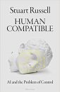 Human Compatible - AI and the Problem of Control