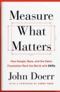 Measure What Matters OKRs: The Simple Idea that Drives 10x Growth