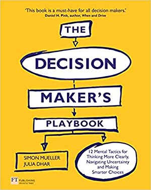 The Decision Maker’s Playbook - How to Make Data Meaningful, Meanings Actionable and Actions Reality
