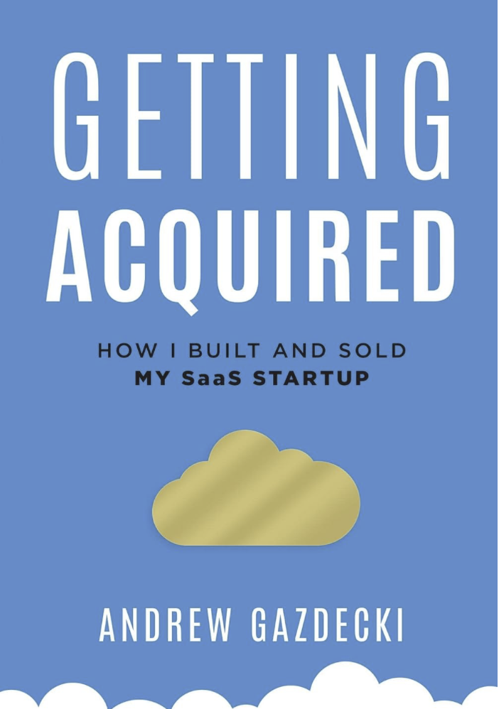 Getting Acquired: How I Built and Sold My SaaS Startup