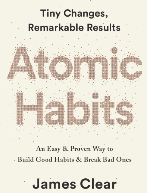 Atomic Habits: An Easy & Proven Way to Build Good Habits & Break Bad Ones