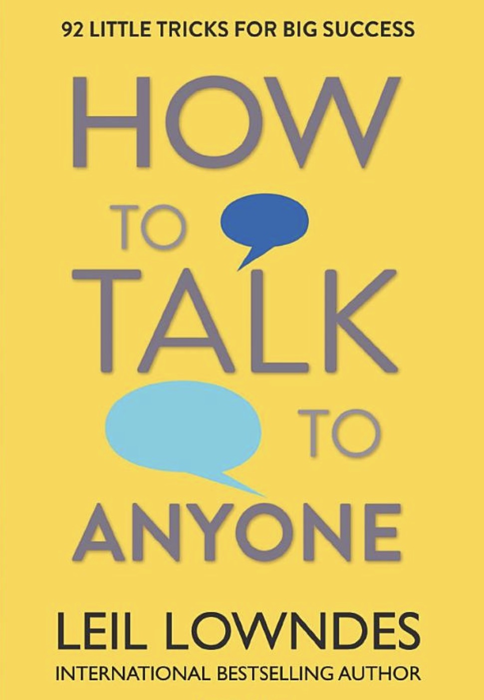 How to Talk to Anyone: 92 LITTLE TRICKS FOR BIG SUCCESS: 92 Little Tricks for Big Success in Relationships