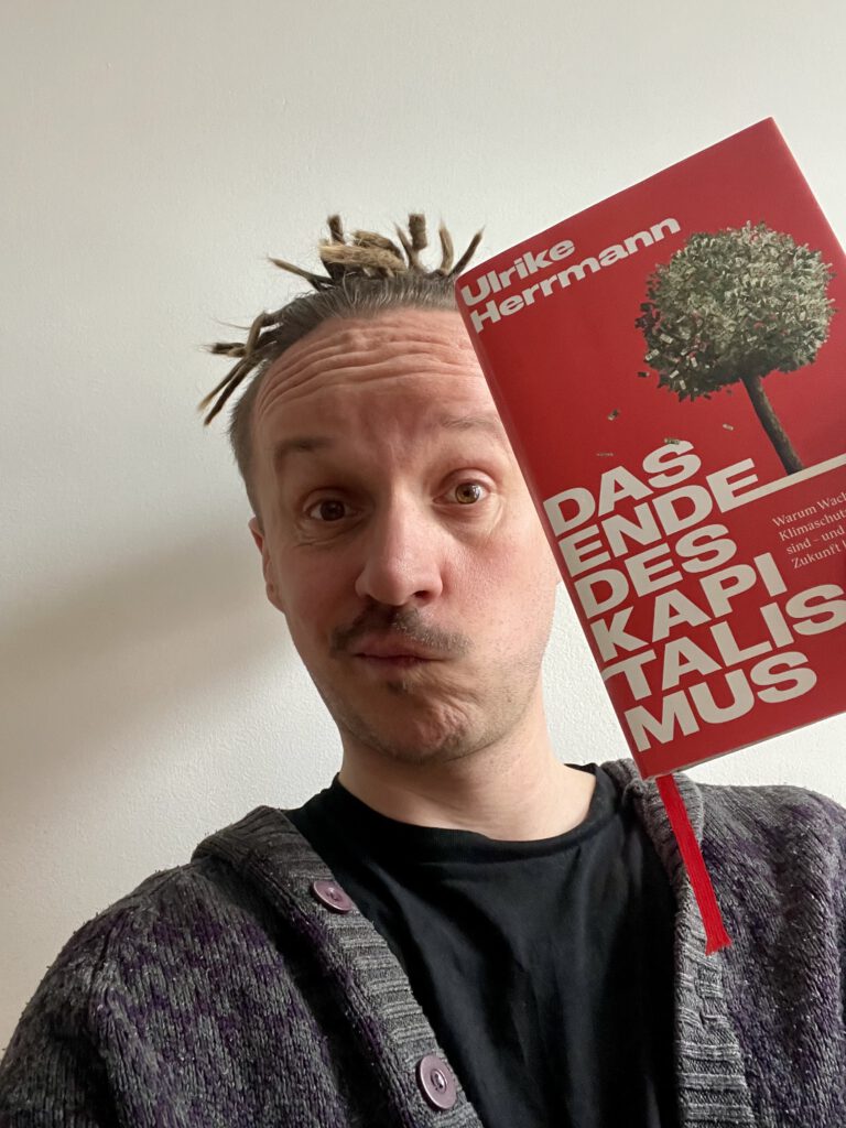 Das Ende des Kapitalismus: Warum Wachstum und Klimaschutz nicht vereinbar sind – und wie wir in Zukunft leben werden