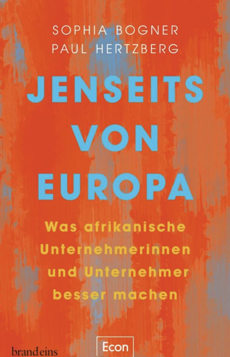 Jenseits von Europa: Was afrikanische Unternehmerinnen und Unternehmer besser machen