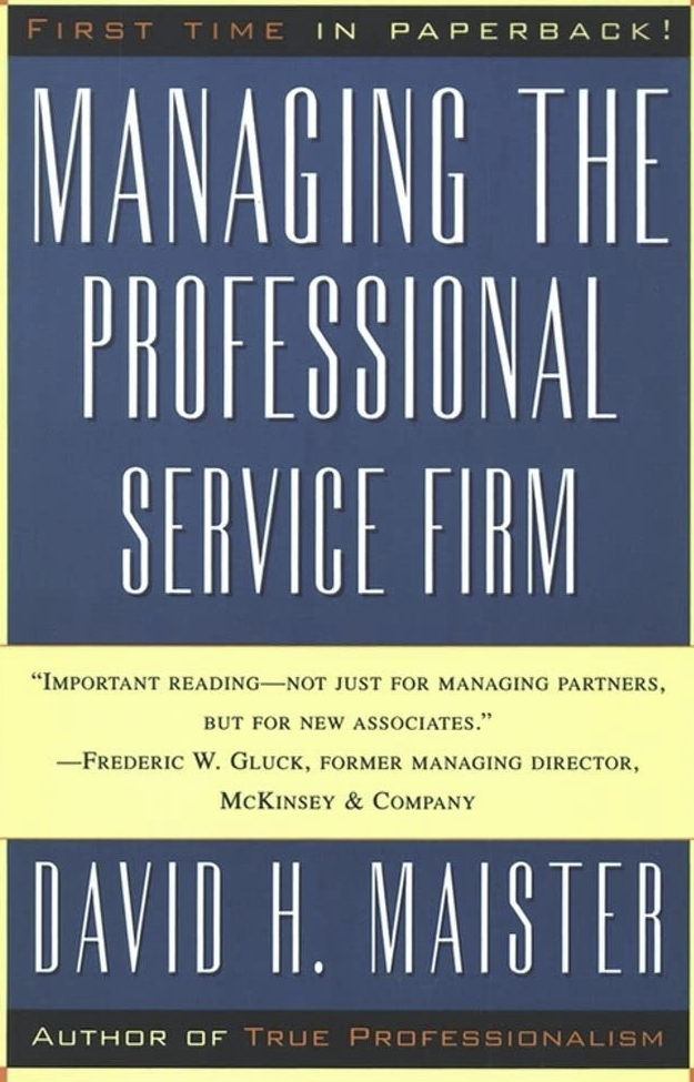 Managing the Professional Service Firm 