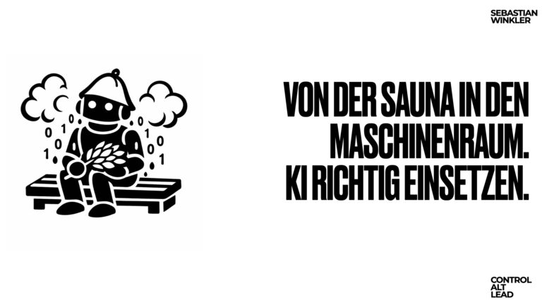 Von der Sauna in den Maschinenraum: KI richtig einsetzen