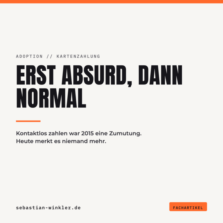 Erst absurd, dann normal. Kontaktlos zahlen war 2015 eine Zumutung. Heute merkt es niemand mehr.