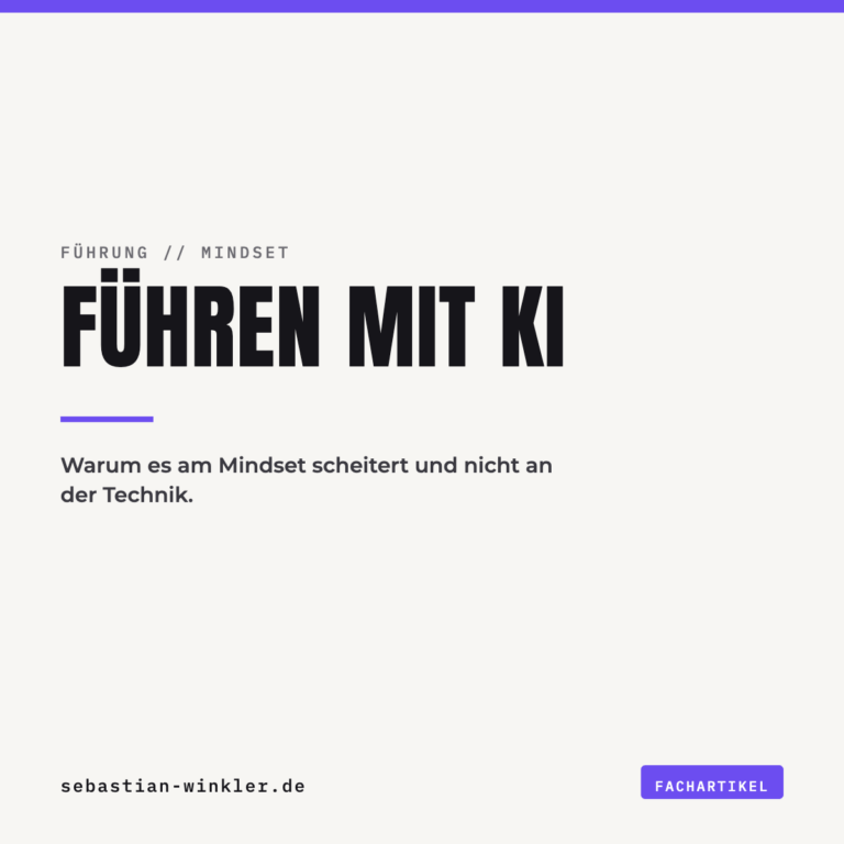 Führen mit KI. Warum es am Mindset scheitert und nicht an der Technik.
